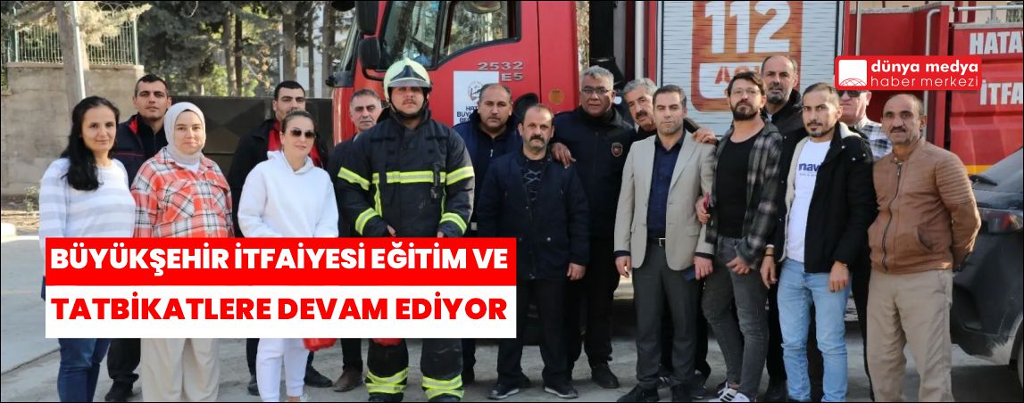 HBB İtfaiyesinden Afet ve Yangın Bilinci İçin Eğitim ve Tatbikat
